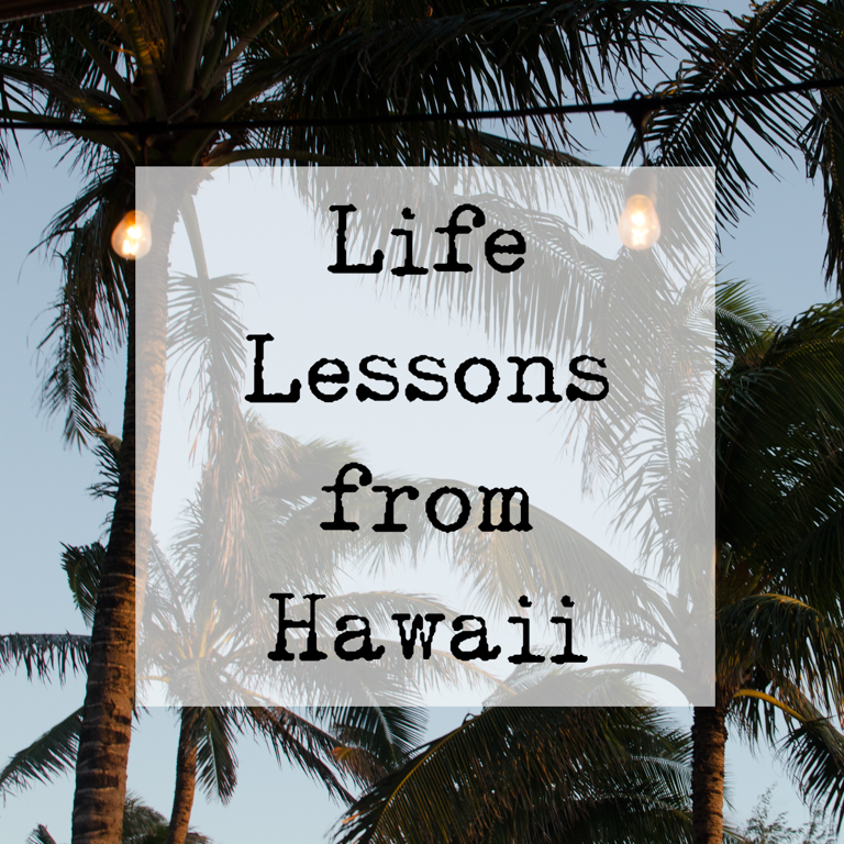 lessons learned in hawaii (1 of 1)